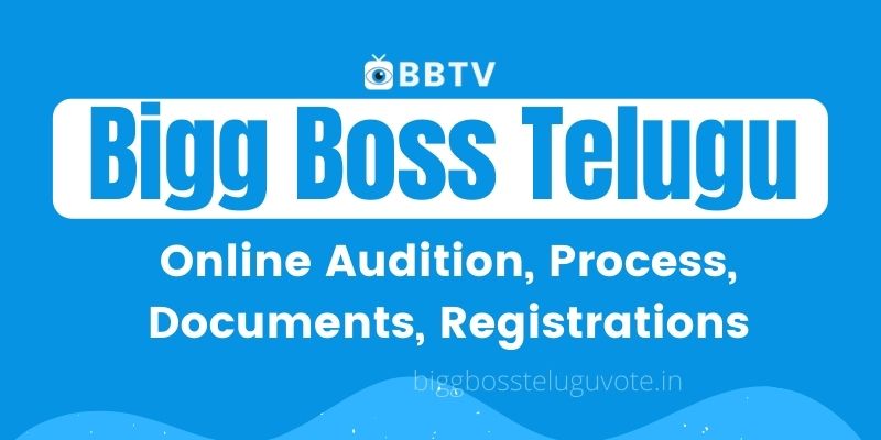 Bigg Boss 5 Telugu Online Audition, Process, Documents, Registrations