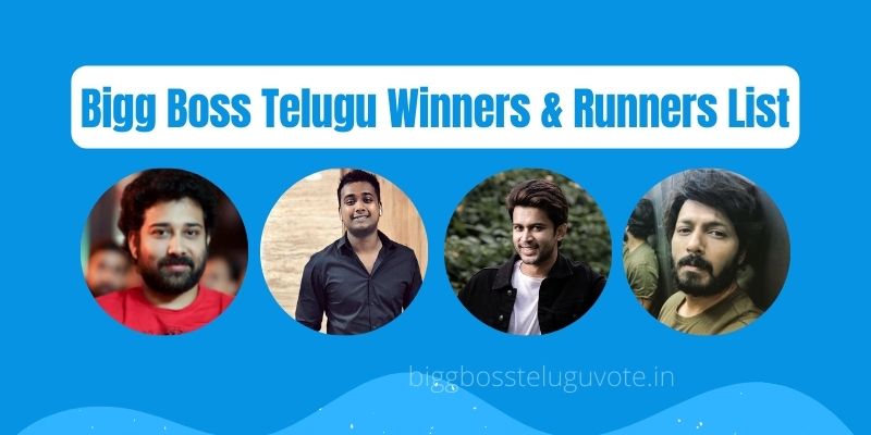 Bigg Boss Telugu Winners List & Runners List