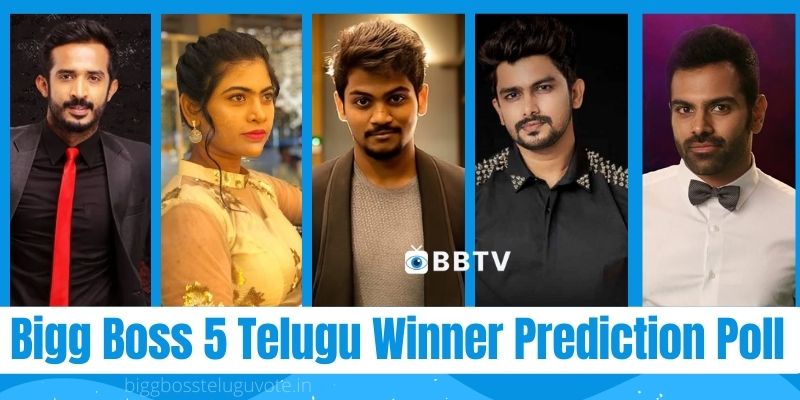 Bigg Boss 5 Telugu Winner Prediction Poll
