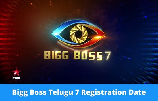 Bigg Boss Telugu 7 Registration Date